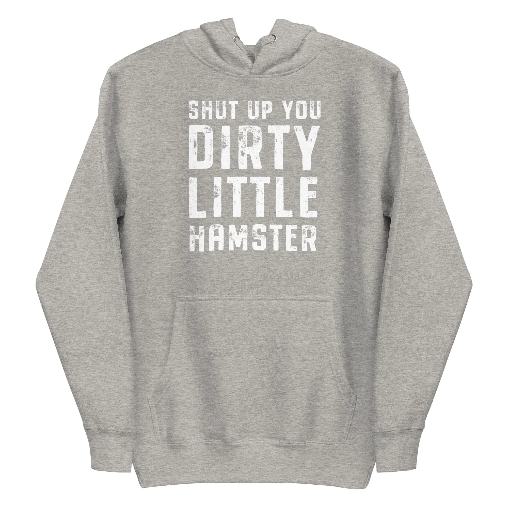 Mike Sorrentino Shut Up You Dirty Little Hamster Hoodie