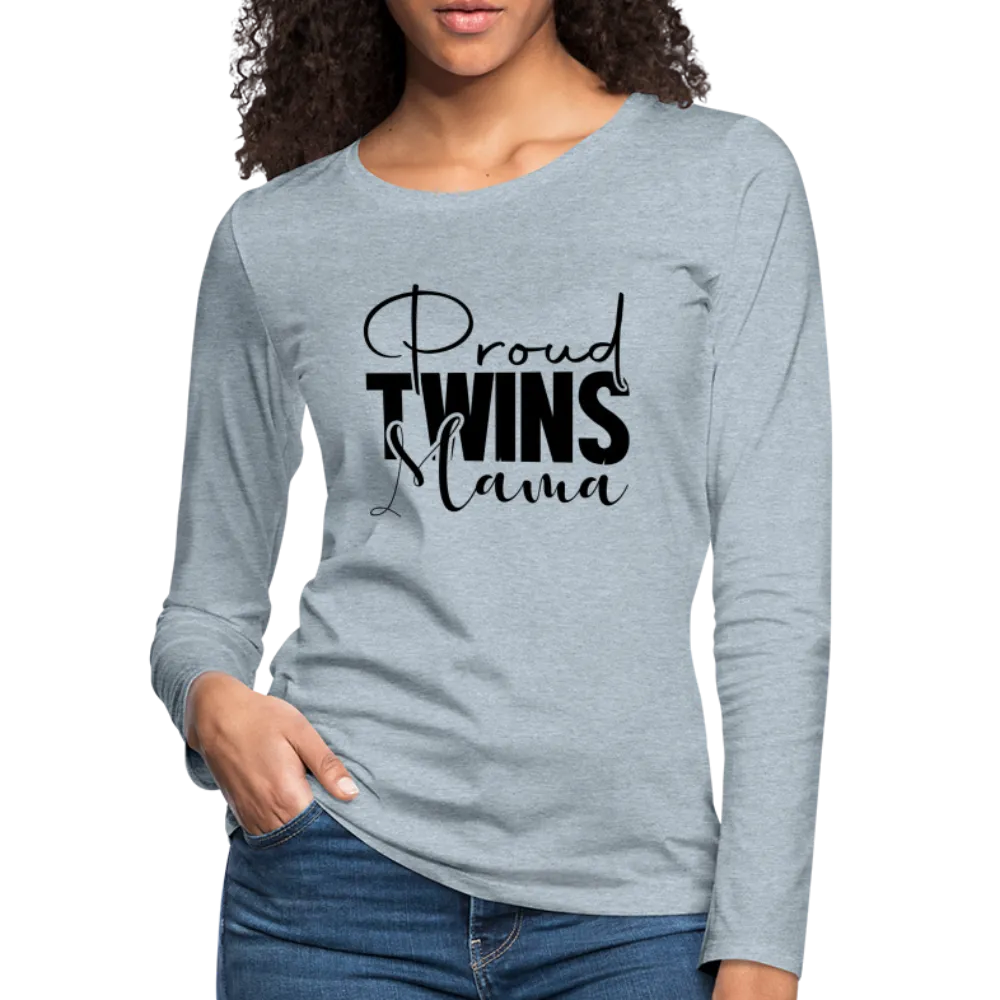 Proud Twins Mama Premium Women's Long Sleeve T-Shirt