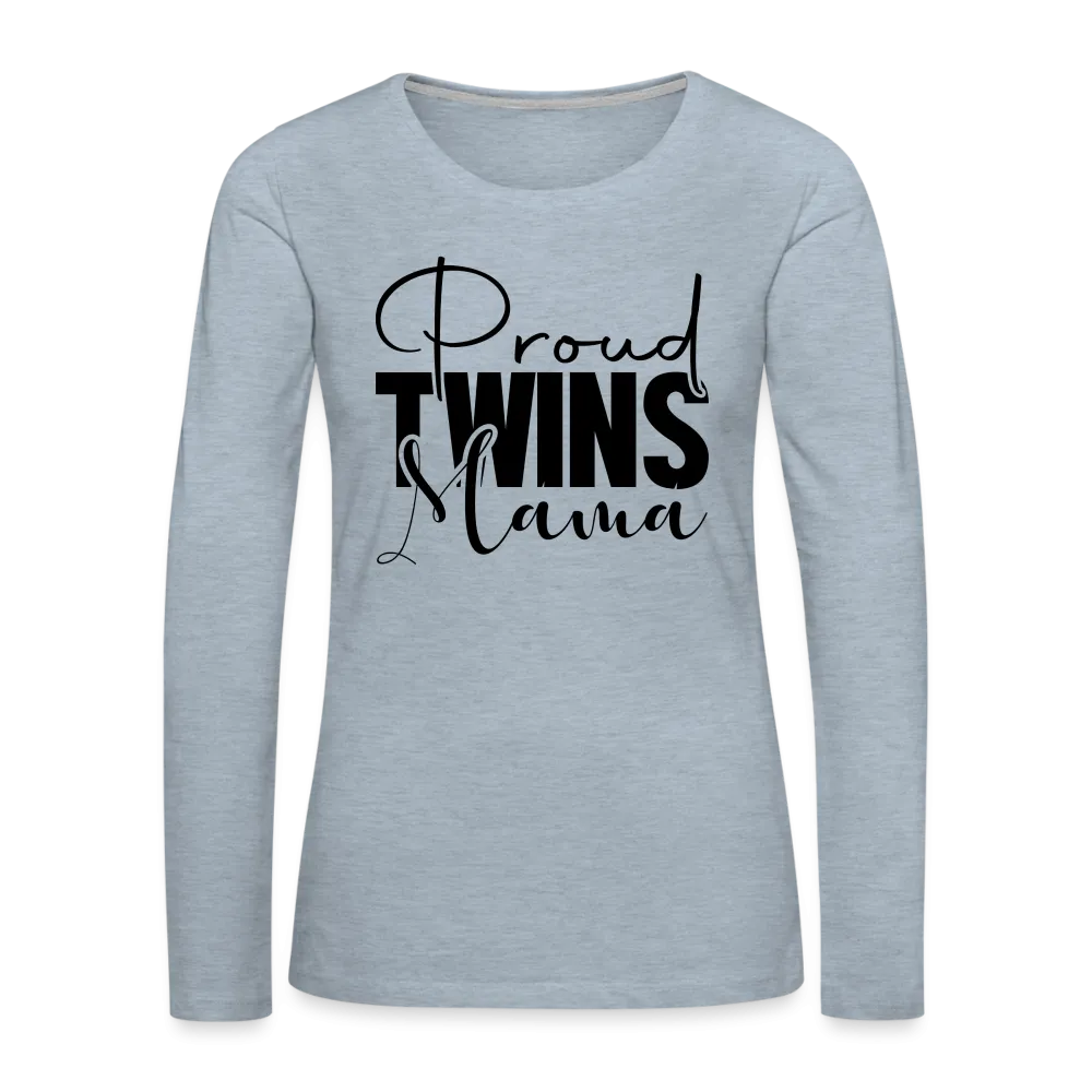 Proud Twins Mama Premium Women's Long Sleeve T-Shirt