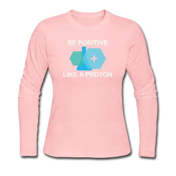 "Be Positive" (white) - Women's Long Sleeve T-Shirt