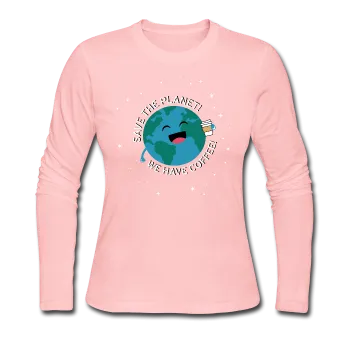 "Save the Planet" - Women's Long Sleeve T-Shirt