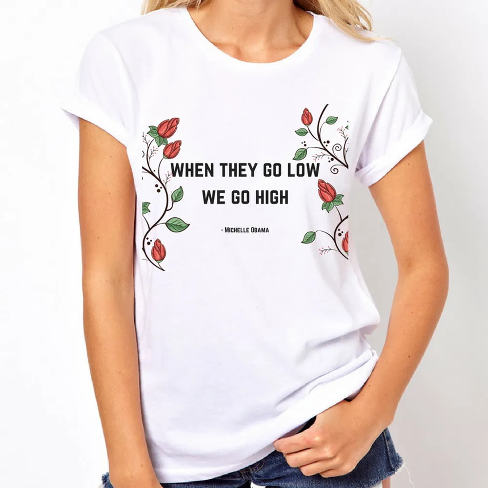 When They Go Low We Go High Feminis T-Shirt